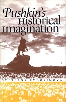 Paperback Pushkin's Historical Imagination Book