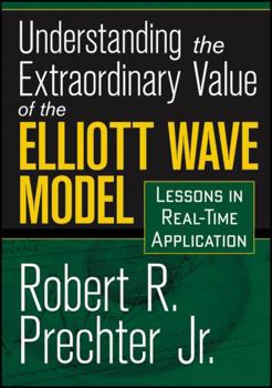 DVD-ROM Understanding the Extraordinary Value of the Elliott Wave Model: Lessons in Real-Time Application Book