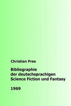 Paperback Bibliographie der deutschsprachigen Science Fiction und Fantasy 1969 [German] Book
