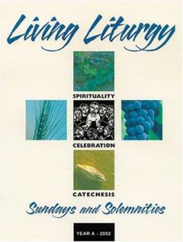 Paperback Living Liturgy: Spirituality, Celebration, & Catechesis for Sundays & Solemnities, Year A Book