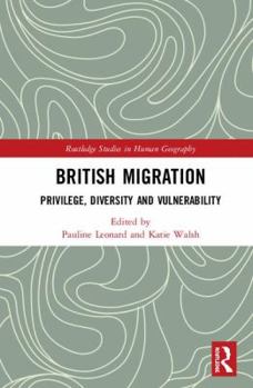 Hardcover British Migration: Privilege, Diversity and Vulnerability Book