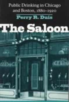 Paperback Saloon: Public Drinking in Chicago and Boston, 1880-1920 Book