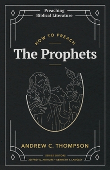 Paperback How to Preach the Prophets Book