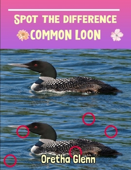 Spot the difference Common Loon: Picture puzzles for adults Can You Really Find All the Differences?