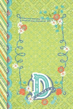 D: Diario Personalizado con Monograma- Libreta Para Escribir Sobre Tu Fe - Anota Tus Oraciones - Regalo Para Mujeres Catolicas (Spanish Edition)