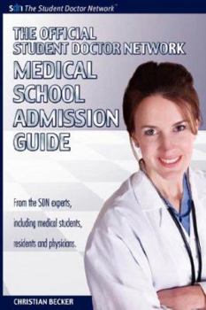 Paperback The Official Student Doctor Network Medical School Admissions Guide Book