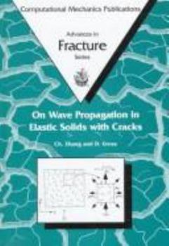 Hardcover On Wave Propagation in Elastic Solids with Cracks Book