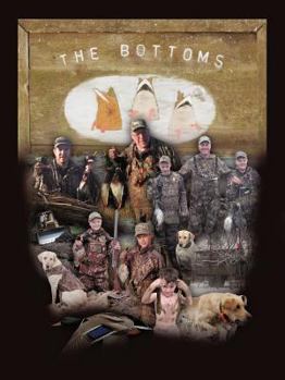 Paperback The Bottoms: The Traditions and Legacies of a Family Duck Camp Book