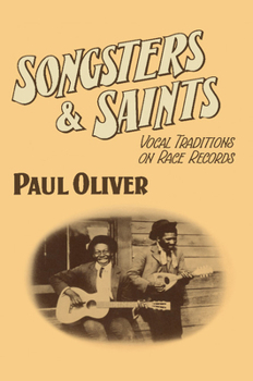 Paperback Songsters and Saints: Vocal Traditions on Race Records Book
