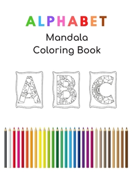 Paperback Alphabet Mandala Coloring Book: Mandalas Designed for Adults or Kids Book