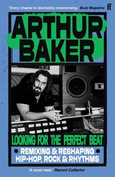 Paperback Looking for the Perfect Beat: Remixing and Reshaping Hip-Hop, Rock and Rhythms Book