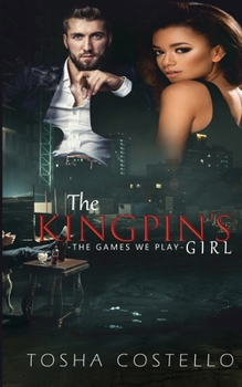 Paperback The Kingpin's Girl: The Games We Play Book