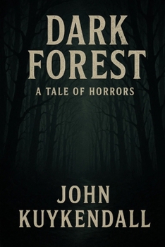 Dark Forest: A Tale of Horrors