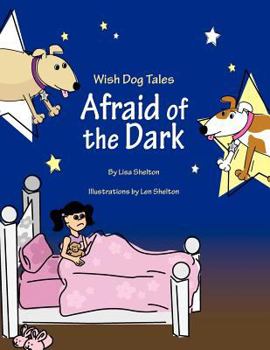 Paperback Wish Dog Tales: Afraid of the Dark Book