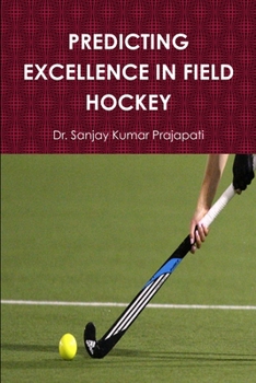Paperback Predicting Excellence in Field Hockey Book
