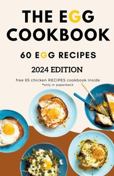 Paperback The Egg Cookbook: 60 Egg Recipes Book