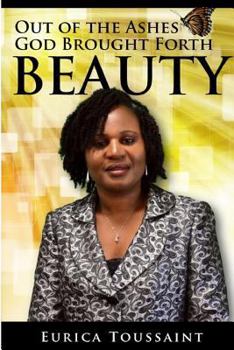 Paperback Out of the Ashes, God Brought Forth Beauty Book