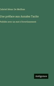 Hardcover Une préface aux Annales Tacite: Publiée avec un mot d'Avertissement [French] Book