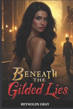 Paperback Beneath the Gilded Lies Book