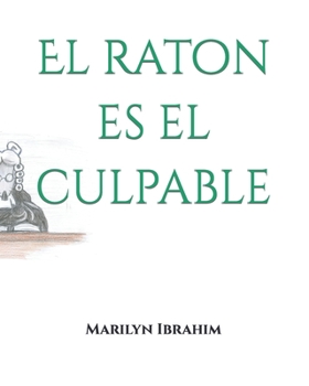 Paperback El raton es el culpable [Spanish] Book