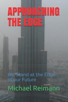 Paperback Approaching the Edge: We Stand at the Edge of our Future Book