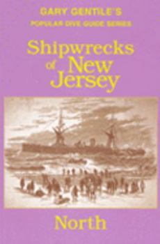 Paperback Shipwrecks of New Jersey: North (Popular Dive Guide Series) Book