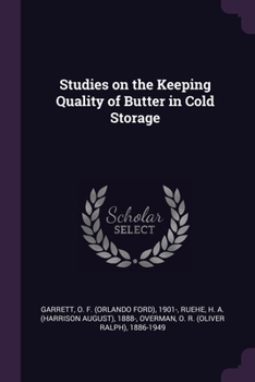 Paperback Studies on the Keeping Quality of Butter in Cold Storage Book