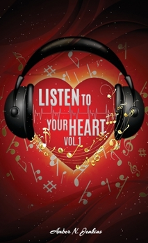 Paperback Listen to Your Heart: Volume 1 Book