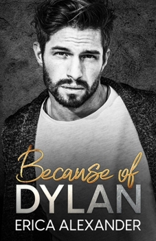 Because of Dylan: A forbidden student teacher slow burn romance - Book #3 of the Riggins U