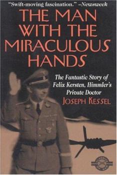 Paperback The Man with the Miraculous Hands: The Fantastic Story of Felix Kersten, Himmler's Private Doctor Book