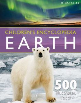 Hardcover Children's Encyclopedia Earth: Exciting Facts about Earth's Features - Polar Lands, Oceans, Book