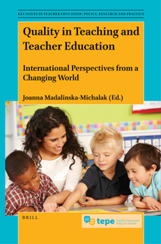 Paperback Quality in Teaching and Teacher Education: International Perspectives from a Changing World Book