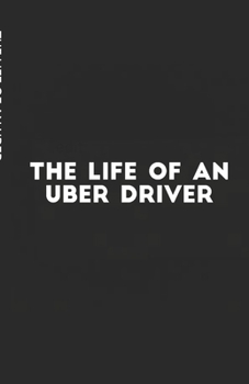 Paperback The Life of an Uber Driver Book