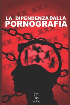 Paperback La dipendenza dalla pornografia [Italian] Book