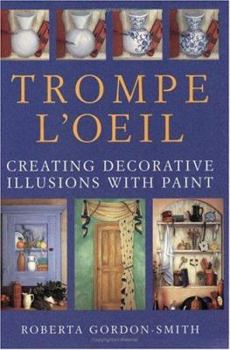 Paperback Trompe L'Oeil: Creating Decorative Illusions with Paint Book