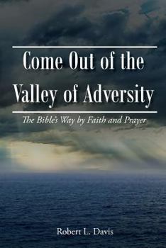 Paperback Come Out of the Valley of Adversity Book