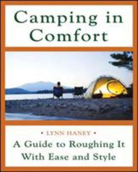 Paperback Camping in Comfort: A Guide to Roughing It with Ease and Style Book