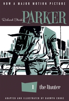 Richard Stark's Parker: The Hunter - Book #1 of the Parker Graphic Novels