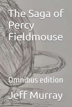Paperback The Saga of Percy Fieldmouse: Omnibus edition Book