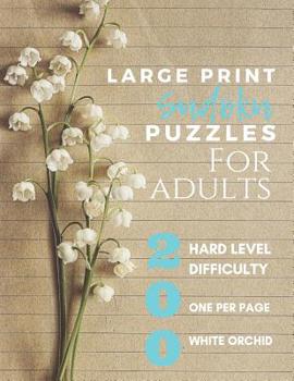 Paperback Large Print Sudoku Puzzles For Adults: 200 Hard Sudoku Puzzles In Large Print Sudoku Puzzle Book For Adults & Seniors including answers (One Puzzle Pe [Large Print] Book