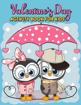 Paperback Valentine's Day Activity Book For Kids: A Fun Workbook Game For Learning, Coloring, Dot To Dot, Mazes, Word Search & More! Book