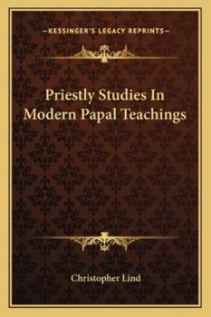 Priestly Studies In Modern Papal Teachings