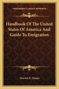 Paperback Handbook Of The United States Of America And Guide To Emigration Book