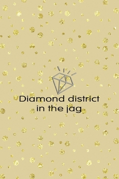 Paperback Diamond District In The Jag: Notebook Journal Composition Blank Lined Diary Notepad 120 Pages Paperback Golden Points Rains Diamonds Book