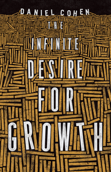 Hardcover The Infinite Desire for Growth Book