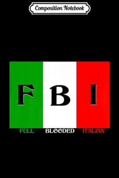 Composition Notebook: Full Blooded Italian Premium  Journal/Notebook Blank Lined Ruled 6x9 100 Pages