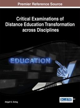 Hardcover Critical Examinations of Distance Education Transformation across Disciplines Book