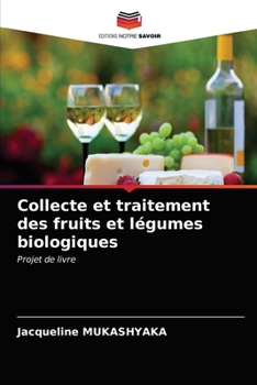 Paperback Collecte et traitement des fruits et légumes biologiques [French] Book