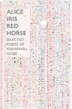 Paperback Alice Iris Red Horse: Selected Poems Book