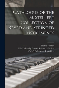Paperback Catalogue of the M. Steinert Collection of Keyed and Stringed Instruments Book